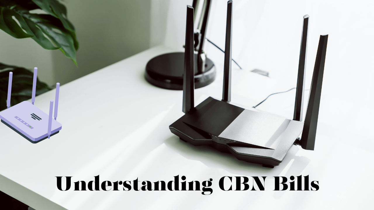 Interpreting Your CBN Monthly Bill: A Line-by-Line Explanation