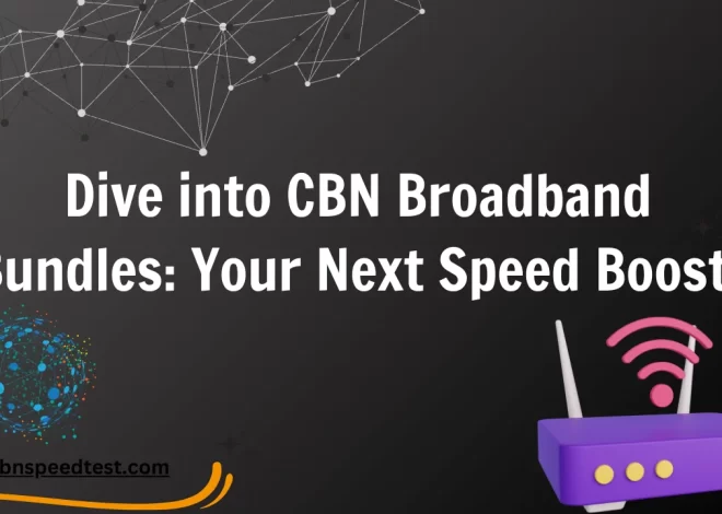 Dive into CBN Broadband Bundles: Your Next Speed Boost!