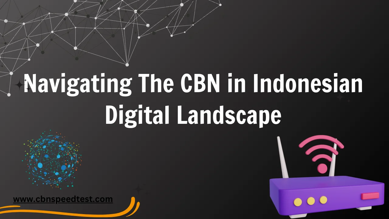 Navigating The CBN in Indonesian Digital Landscape